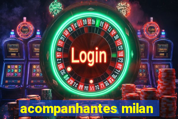 acompanhantes milan